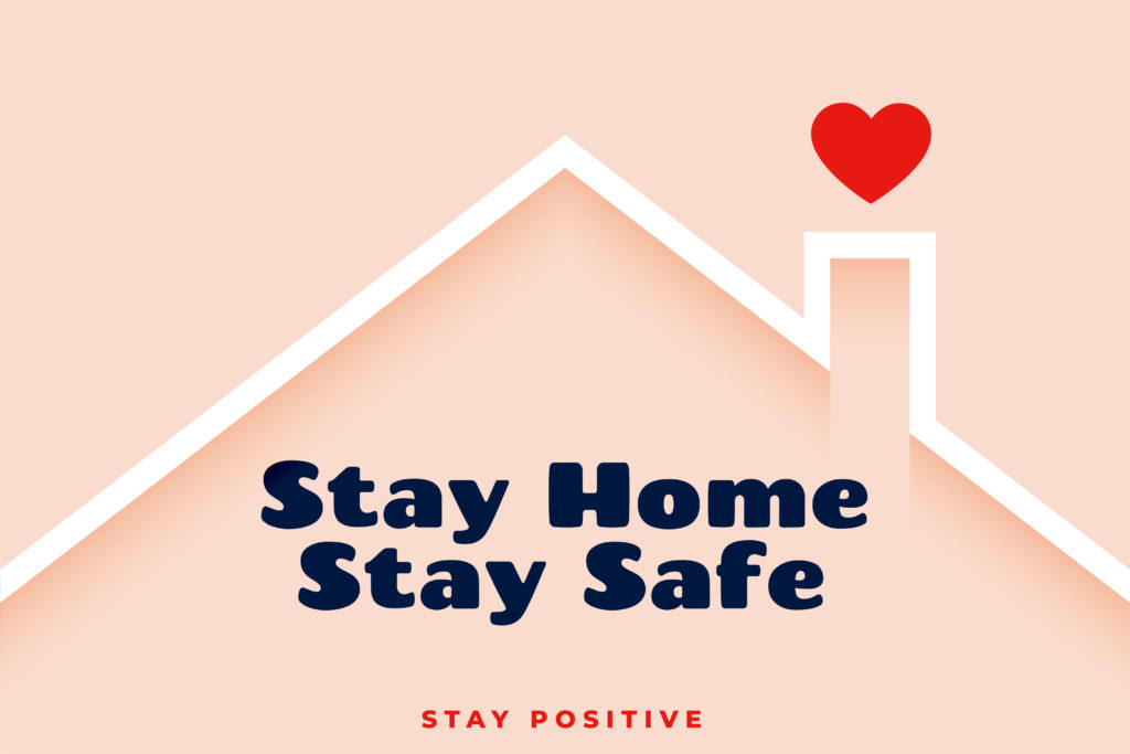 We were should stay at home. Stay Home. Stay safe. Stay Home stay at Home. Stay at Home Covid
